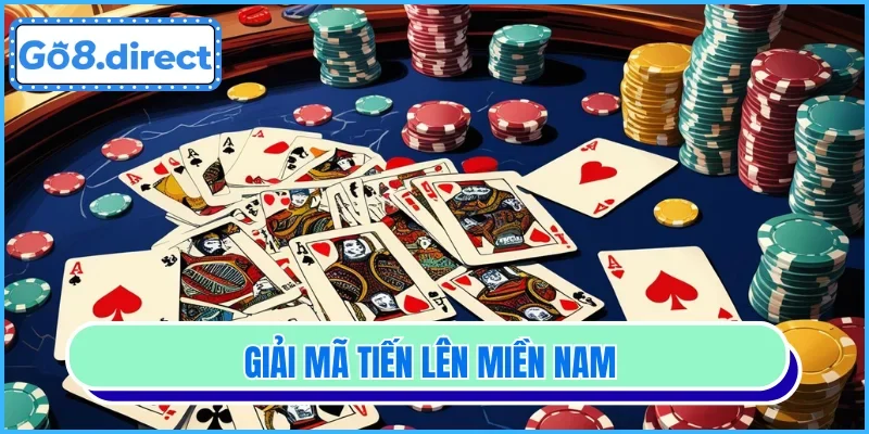 Giải mã tiến lên miền nam