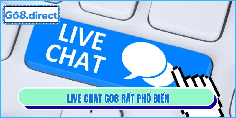 Live chat rất phổ biến và được dùng nhiều