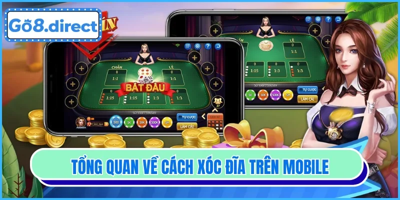 Tổng quan về cách xóc đĩa trên mobile
